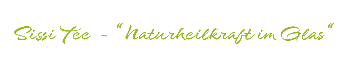 Sissi Tee "Naturheilkraft im Glas"